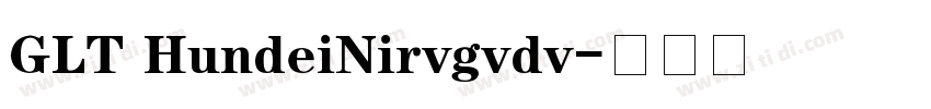 GLT HundeiNirvgvdv字体转换